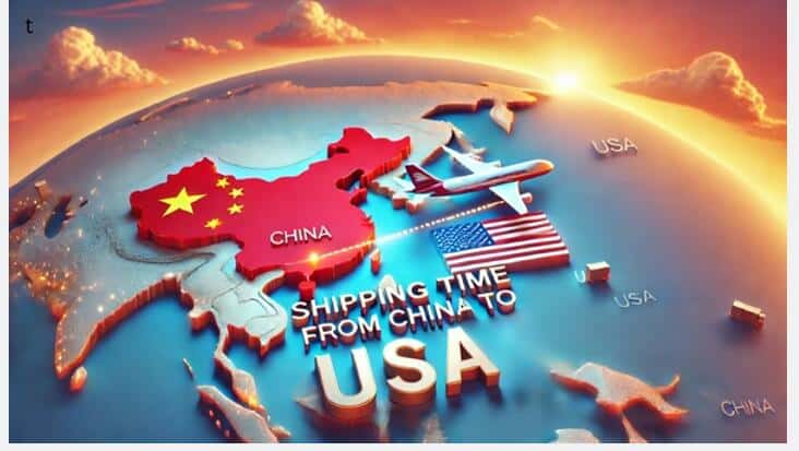 Shipping time fro China to USA